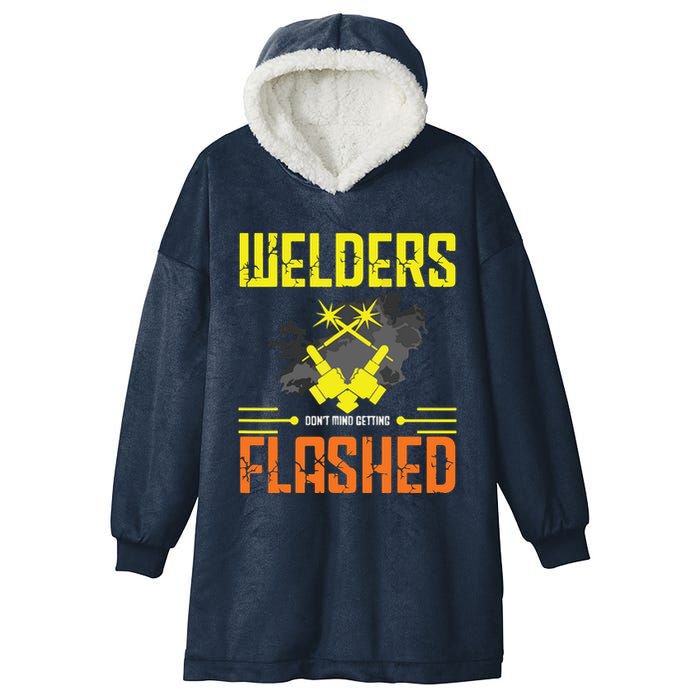 Welders Don't Mind Getting Flashed Welding Welder Hooded Wearable Blanket