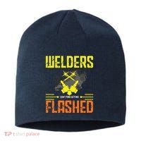 Welders Don't Mind Getting Flashed Welding Welder Sustainable Beanie