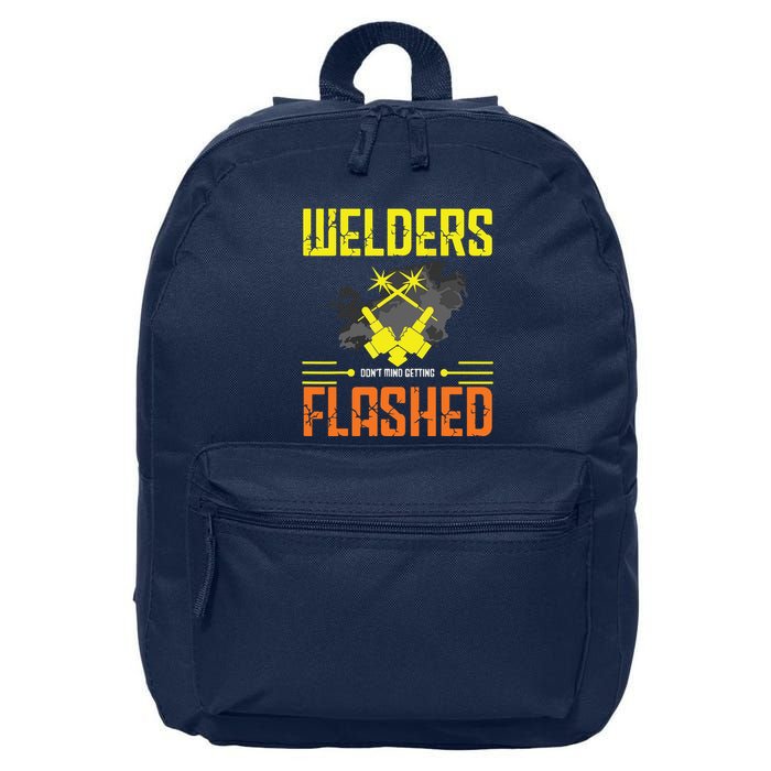 Welders Don't Mind Getting Flashed Welding Welder 16 in Basic Backpack