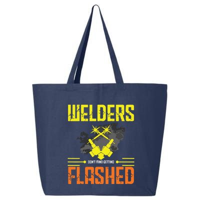 Welders Don't Mind Getting Flashed Welding Welder 25L Jumbo Tote