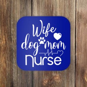 Wife Dog Mom Nurse Gift Coaster