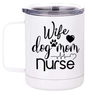 Wife Dog Mom Nurse Gift 12 oz Stainless Steel Tumbler Cup