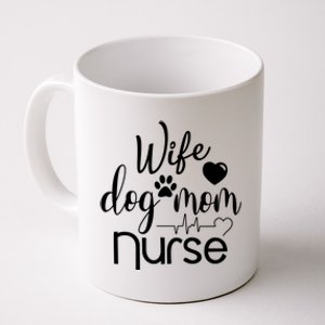 Wife Dog Mom Nurse Gift Coffee Mug