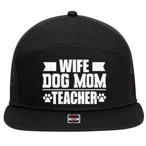 Wife Dog Mom Teacher Funny Appreciation Gift 7 Panel Mesh Trucker Snapback Hat