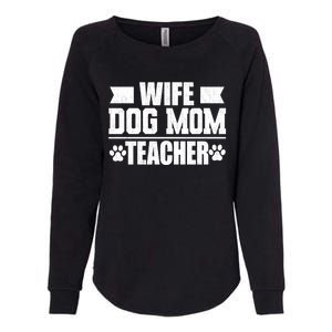 Wife Dog Mom Teacher Funny Appreciation Gift Womens California Wash Sweatshirt