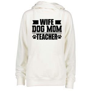 Wife Dog Mom Teacher Funny Appreciation Gift Womens Funnel Neck Pullover Hood