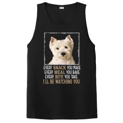 Westie Dog Meme Every Snack You Make Ill Be Watching You PosiCharge Competitor Tank