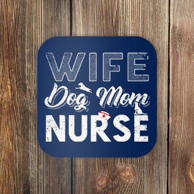 Wife Dog Mom Nurse Gift For Women And Who Love Dog Coaster