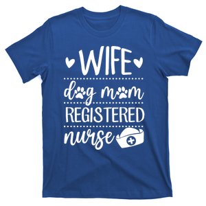 Wife Dog Mom Registered Nurse Valentines Day Meaningful Gift T-Shirt