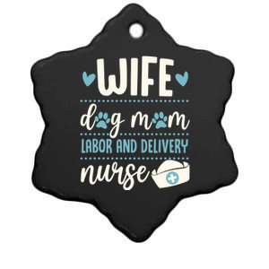 Wife Dog Mom Labor And Delivery Nurse Valentines Day Love Gift Ceramic Star Ornament