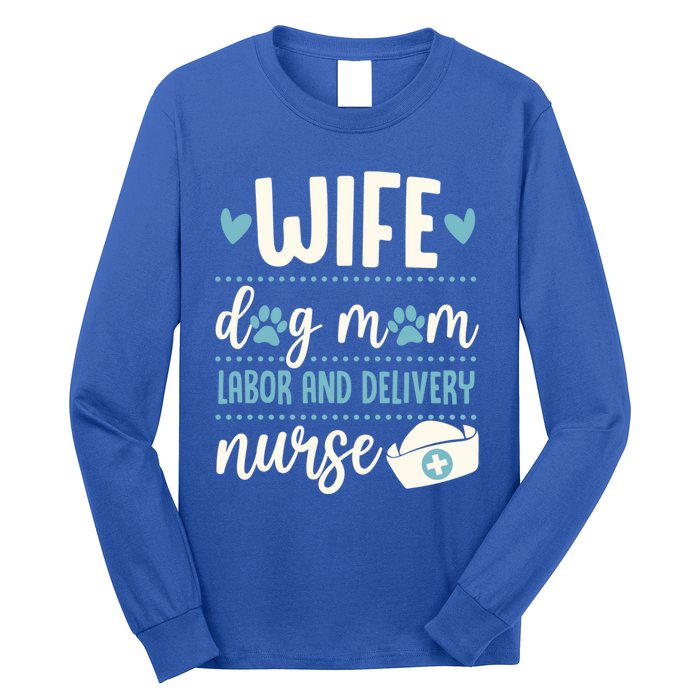 Wife Dog Mom Labor And Delivery Nurse Valentines Day Love Gift Long Sleeve Shirt