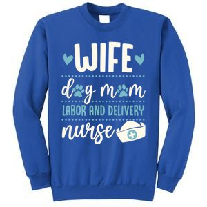 Wife Dog Mom Labor And Delivery Nurse Valentines Day Love Gift Sweatshirt