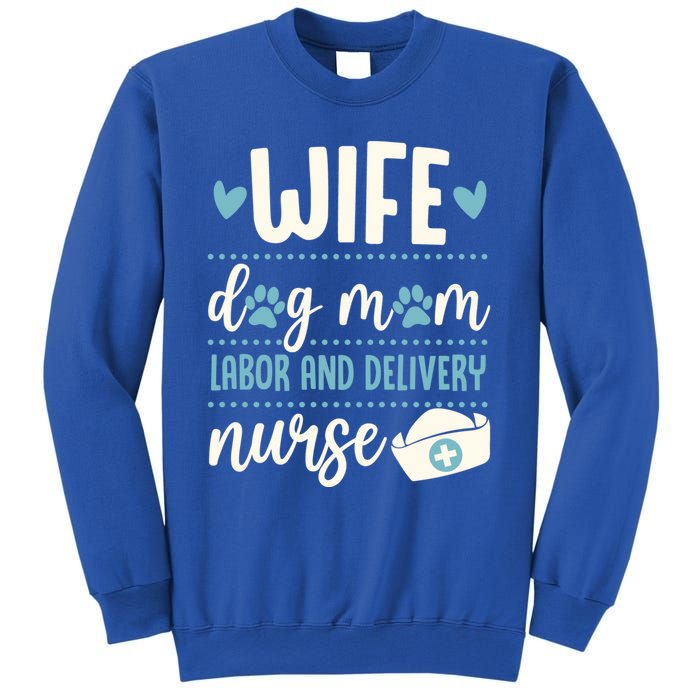 Wife Dog Mom Labor And Delivery Nurse Valentines Day Love Gift Sweatshirt