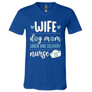 Wife Dog Mom Labor And Delivery Nurse Valentines Day Love Gift V-Neck T-Shirt