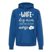 Wife Dog Mom Labor And Delivery Nurse Valentines Day Love Gift Premium Hoodie