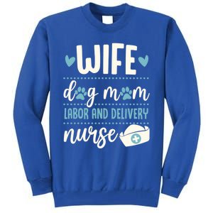 Wife Dog Mom Labor And Delivery Nurse Valentines Day Love Gift Tall Sweatshirt