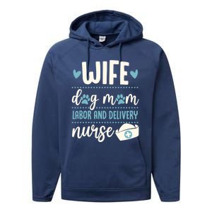 Wife Dog Mom Labor And Delivery Nurse Valentines Day Love Gift Performance Fleece Hoodie