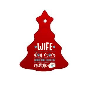 Wife Dog Mom Labor And Delivery Nurse Valentines Day Love Gift Ceramic Tree Ornament