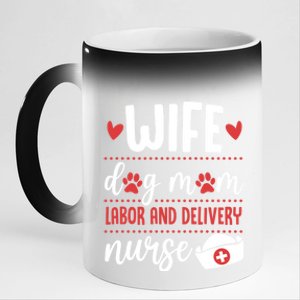 Wife Dog Mom Labor And Delivery Nurse Valentines Day Love Meaningful Gift 11oz Black Color Changing Mug