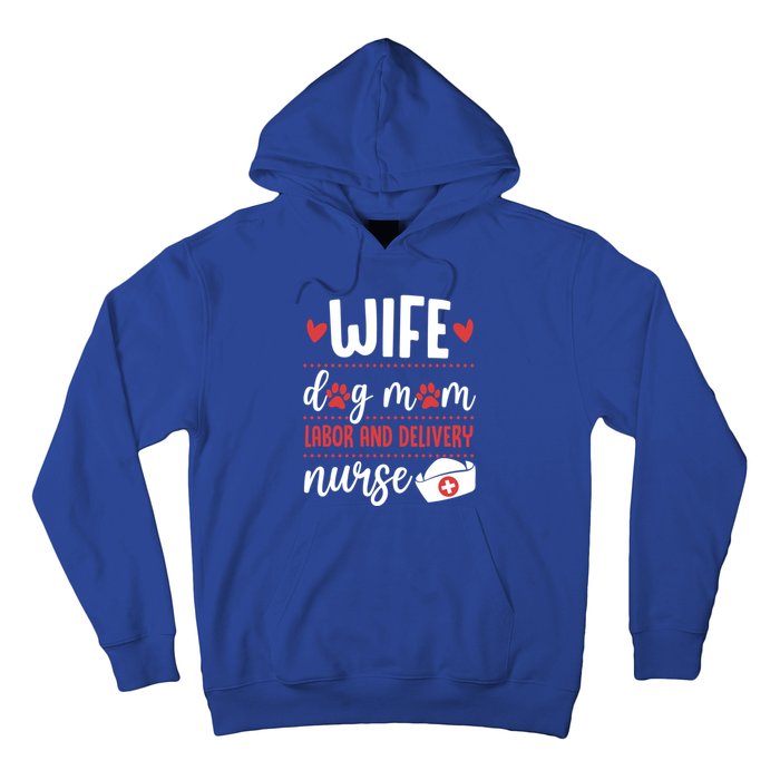 Wife Dog Mom Labor And Delivery Nurse Valentines Day Love Meaningful Gift Hoodie