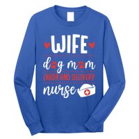 Wife Dog Mom Labor And Delivery Nurse Valentines Day Love Meaningful Gift Long Sleeve Shirt