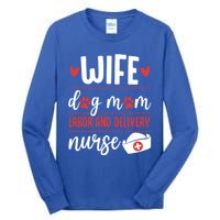 Wife Dog Mom Labor And Delivery Nurse Valentines Day Love Meaningful Gift Tall Long Sleeve T-Shirt