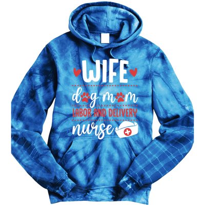 Wife Dog Mom Labor And Delivery Nurse Valentines Day Love Meaningful Gift Tie Dye Hoodie