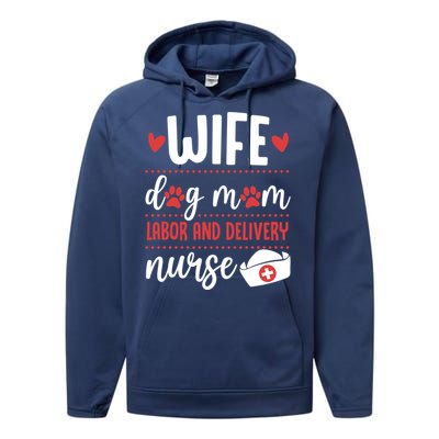 Wife Dog Mom Labor And Delivery Nurse Valentines Day Love Meaningful Gift Performance Fleece Hoodie