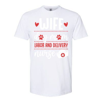 Wife Dog Mom Labor And Delivery Nurse Valentines Day Love Meaningful Gift Softstyle CVC T-Shirt