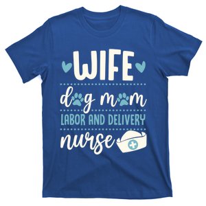 Wife Dog Mom Labor And Delivery Nurse Valentines Day Love Great Gift T-Shirt