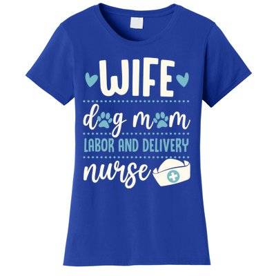 Wife Dog Mom Labor And Delivery Nurse Valentines Day Love Great Gift Women's T-Shirt