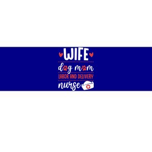 Wife Dog Mom Labor And Delivery Nurse Valentines Day Love Gift Bumper Sticker