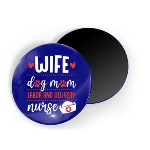 Wife Dog Mom Labor And Delivery Nurse Valentines Day Love Gift Magnet