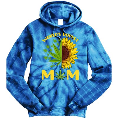 World's Dopest Mom Weed Marijuana Cannabis Weed Mother's Day Cool Gift Tie Dye Hoodie