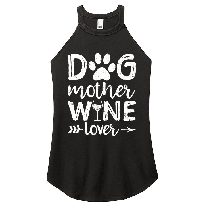 Wo Dog Mother Wine Lover Dog Mom Wine Mother's Day Gift Women's Perfect Tri Rocker Tank