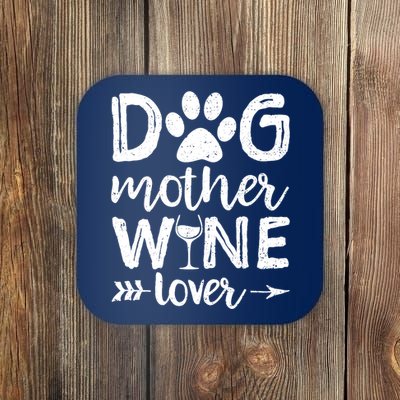 Wo Dog Mother Wine Lover Dog Mom Wine Mother's Day Gift Coaster