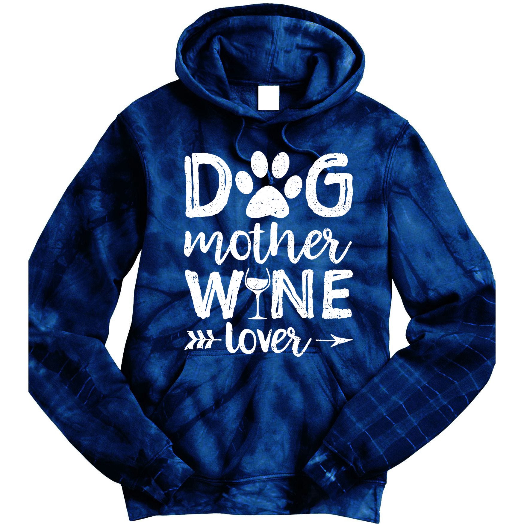 Wo Dog Mother Wine Lover Dog Mom Wine Mother's Day Gift Tie Dye Hoodie