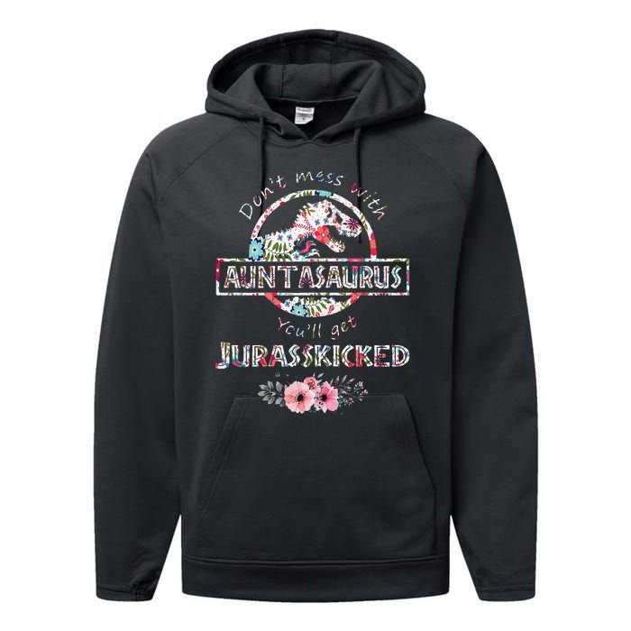 Womens Don't Mess With Auntasaurus You'll Get Jurasskicked Performance Fleece Hoodie