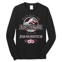 Womens Don't Mess With Auntasaurus You'll Get Jurasskicked Long Sleeve Shirt