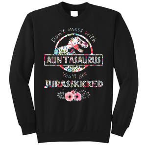 Womens Don't Mess With Auntasaurus You'll Get Jurasskicked Sweatshirt