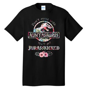 Womens Don't Mess With Auntasaurus You'll Get Jurasskicked Tall T-Shirt