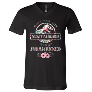 Womens Don't Mess With Auntasaurus You'll Get Jurasskicked V-Neck T-Shirt