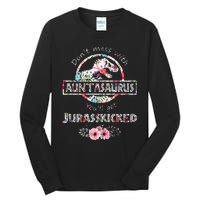 Womens Don't Mess With Auntasaurus You'll Get Jurasskicked Tall Long Sleeve T-Shirt