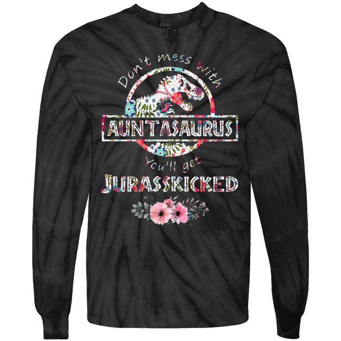 Womens Don't Mess With Auntasaurus You'll Get Jurasskicked Tie-Dye Long Sleeve Shirt