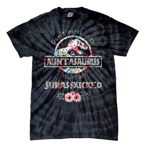 Womens Don't Mess With Auntasaurus You'll Get Jurasskicked Tie-Dye T-Shirt