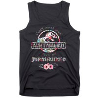 Womens Don't Mess With Auntasaurus You'll Get Jurasskicked Tank Top