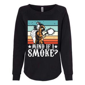 Welder Dad Mind If I Smoke For Welding Grandpa And Welders Womens California Wash Sweatshirt