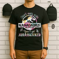 Womens Don't Mess With Nanasaurus You'll Get Jurasskicked Nana Dino T-Shirt