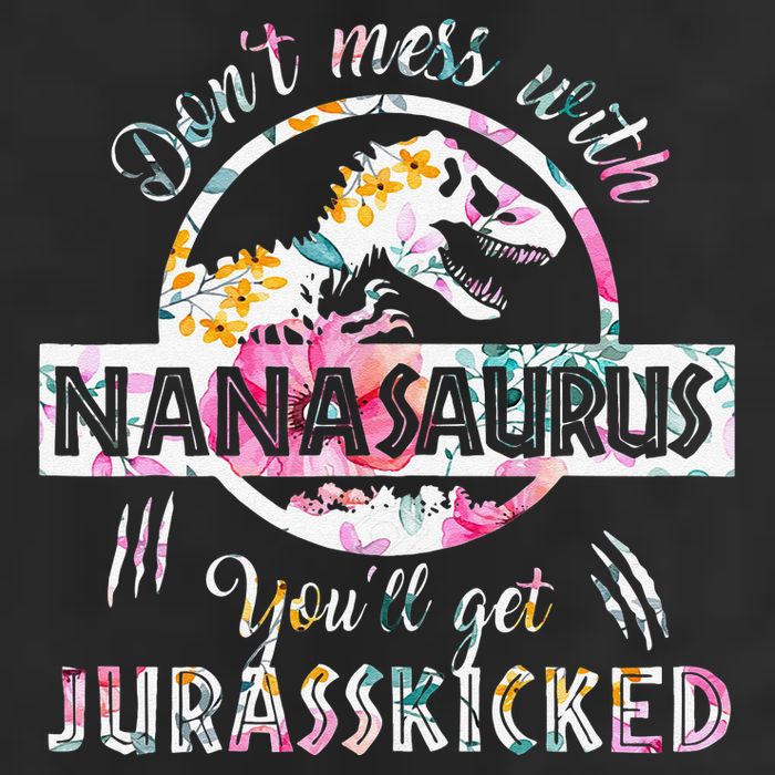 Womens Don't Mess With Nanasaurus You'll Get Jurasskicked Nana Dino Beanie