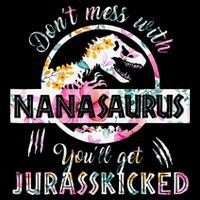 Womens Don't Mess With Nanasaurus You'll Get Jurasskicked Nana Dino Flatbill Hat
